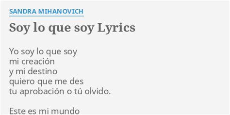 Soy Lo Que Soy Lyrics By Sandra Mihanovich Yo Soy Lo Que