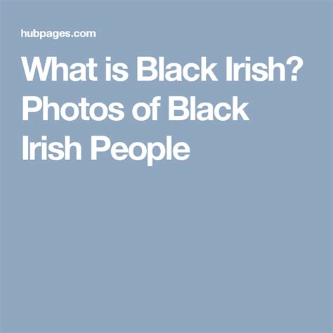 What Is Black Irish Photos Of Black Irish People Black Irish People