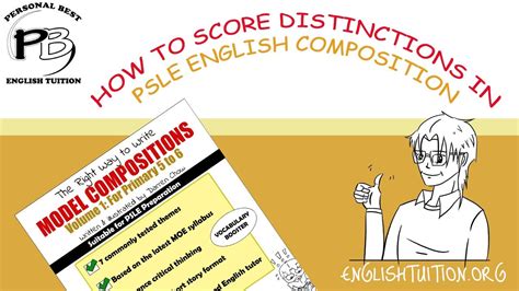 How To Score Distinctions In PSLE English Composition A Quick