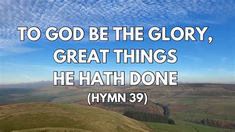 To God Be The Glory Great Things He Hath Done Hymn 39 Instrumental