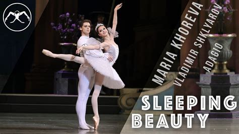 Sleeping Beauty Adagio Maria Khoreva Vladimir Shklyarov Youtube
