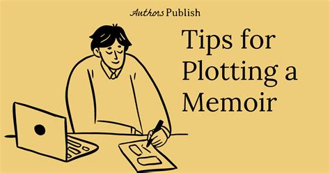 Tips For Plotting A Memoir