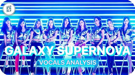 Girls Generation 少女時代 Galaxy Supernova Vocals Visualization Hidden Chorus Leads Ad