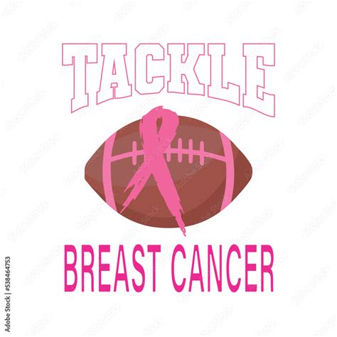 Tackle Breast Cancer Cancer Fight Svg Football Sport Cancer Svg Png Wear Pink Svg Cancer