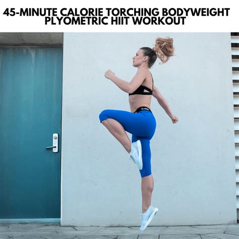 45 Minute Calorie Torching Plyometric Hiit Workout Up Beet Kitchen