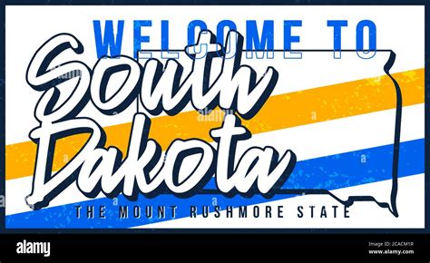 Welcome To South Dakota Vintage Rusty Metal Sign Vector Illustration