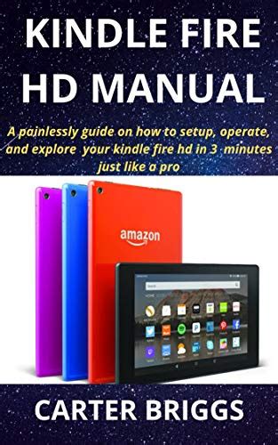 Read Kindle Fire Hd Manual A Painlessly Guide On How To Setup Operate
