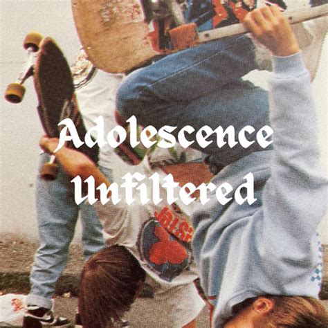Adolescence Unfiltered Podcast On Spotify
