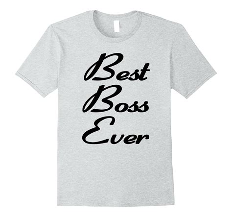 best boss ever t shirt funny t for boss day tee art artvinatee