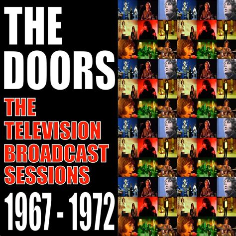 Doors The Television Broadcasts Sessions 1967 1972 2017 60s 70s