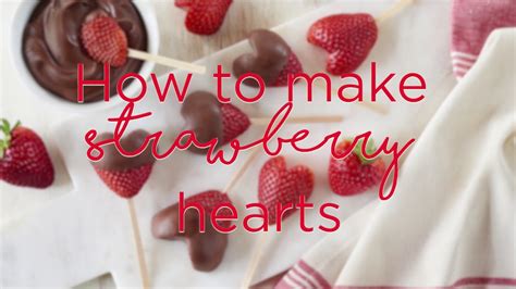 How To Make Strawberry Hearts Youtube