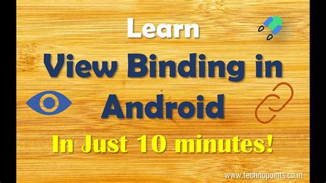 Learn How To Use View Binding In Our Android App In Just 10 Minutes