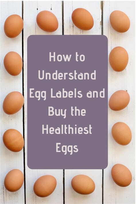 how to understand egg labels and buy the healthiest eggs healthy eggs cage free eggs egg health