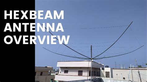 Hexbeam Antenna Overview Youtube