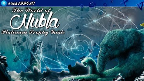 Welcome to the trophy guide for void terrarium / void trrlm();. The World of Nubla - Platinum Trophy Guide (Trophy Guide ...