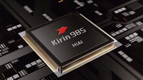 Kirin 985 Everything You Need To Know About Huaweis New 5g Chipset