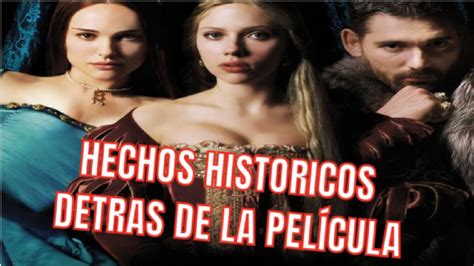 Hechos Históricos Detrás De La Otra Bolena Película Youtube