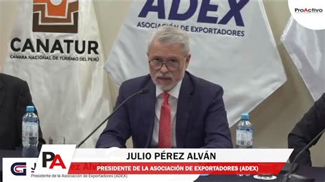 oea en perú palabras de julio pérez alván presidente de la asociación de exportadores adex