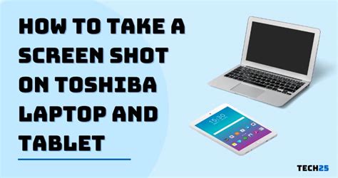 How To Take A Screen Shot On Toshiba Laptop And Tablet