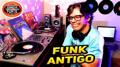 🔴 SequÊncia De Funk Das Antigas O Baile Na Sua Casa Mixado Pelo Dj Borracha Youtube