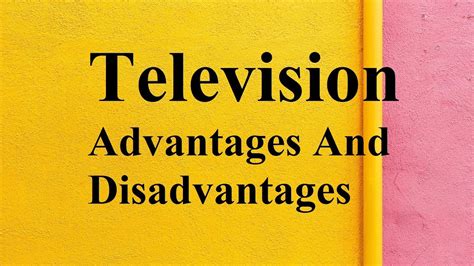 Television Advantages And Disadvantages Youtube