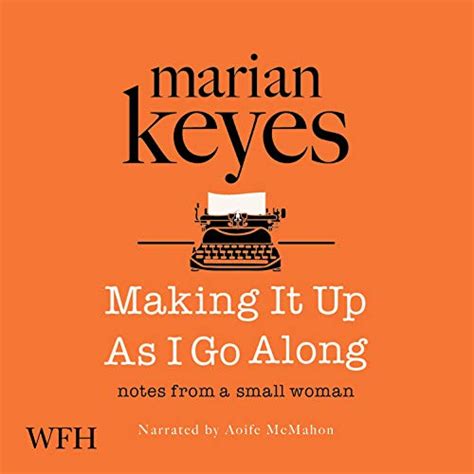 Making It Up As I Go Along Audio Download Marian Keyes Aoife