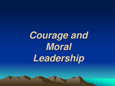 Ppt Courage And Moral Leadership Powerpoint Presentation Free