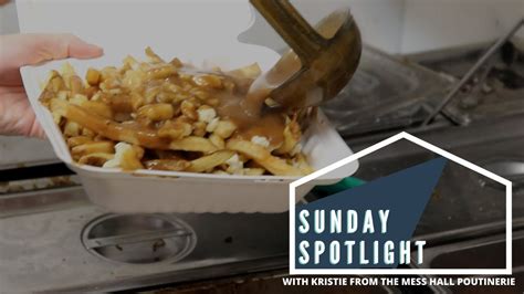 Sunday Spotlight The Mess Hall Poutinerie Youtube