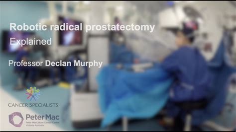 Robotic Radical Prostatectomy Explained Professor Declan Murphy Youtube