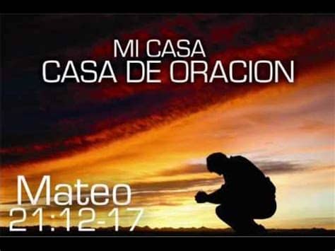Compare prices and find the best deal for the hotel casa de oración san josé in puebla city (puebla) on kayak. "Mi Casa, Casa de Oracion" (Mateo 21:12-17) - YouTube