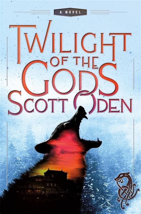 Twilight Of The Gods Scott Oden Macmillan