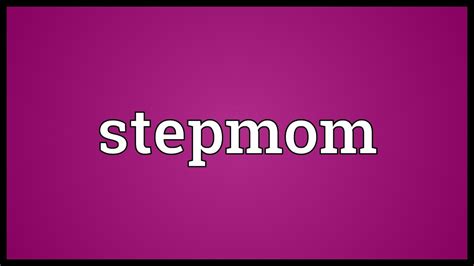 Stepmom Meaning Youtube