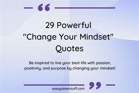29 Powerful Change Your Mindset Quotes Sassy Sister Stuff