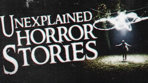 7 Scary And Unexplained Horror Stories Vol 62 Youtube