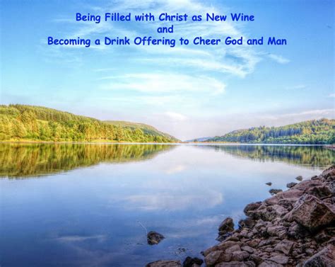 Being Filled With Christ As New Wine And Becoming A Drink Offering To