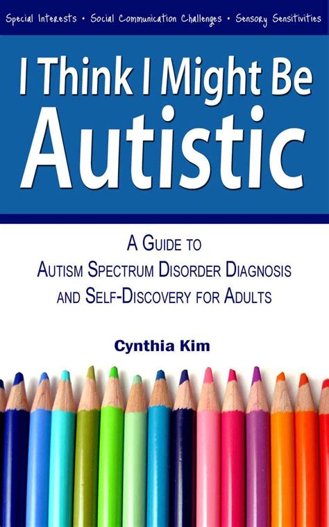 These problems can be mild, severe, or somewhere in between. I Think I Might Be Autistic: A Guide to Autism Spectrum Disorder, Diagnosis, and Self-Discovery ...
