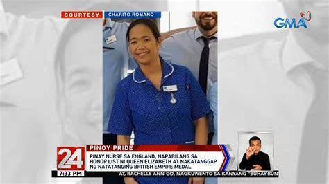 24 oras pinay nurse sa england napabilang sa honor list ni queen elizabeth youtube