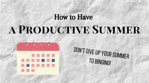 How To Have A Productive Summer Youtube