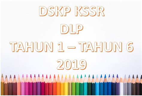 .dengan tahun 2 pada tahun 2018, tahun 3 pada tahun 2019, tahun 4 pada 2020 dan seterusnya. Muat Turun / Download DSKP KSSR DLP 2019 (Tahun 1 - Tahun ...
