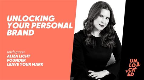 Unlocking Your Personal Brand With Aliza Licht Youtube
