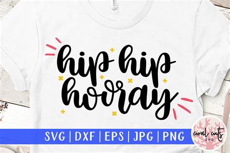 Hip Hip Hooray Party Svg Eps Dxf Png Cutting Files So Fontsy