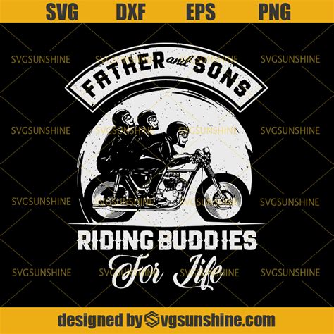 Father And Sons Riding Buddies For Life Biker Svg Biker Svg