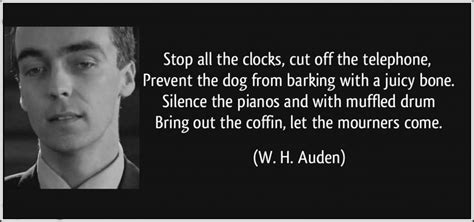 Stop All The Clocks By Wh Auden Love This Eulogy In Four Weddings
