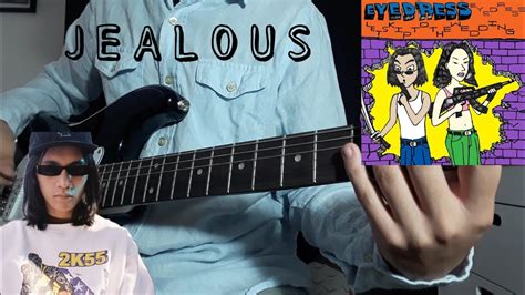 Jealous Eyedress Guitar Cover Youtube