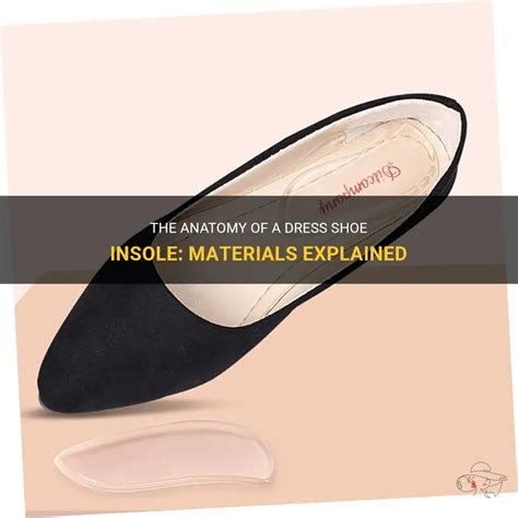 The Anatomy Of A Dress Shoe Insole Materials Explained Shunvogue