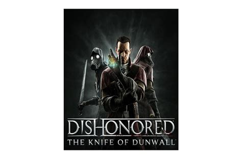 Dishonored The Knife Of Dunwall Dlc Review Digital Trends