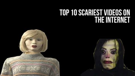 Top 10 Scariest Videos On The Internet Youtube