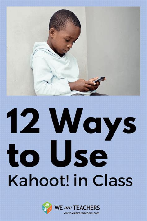 12 Ways To Use Kahoot In Your Classroom Weareteachers