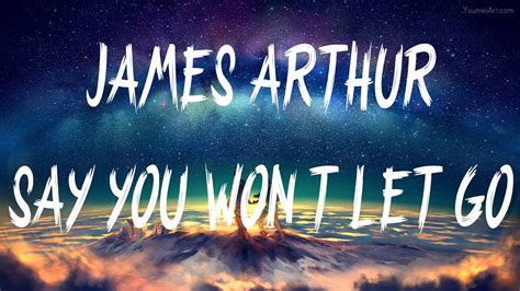 James Arthur Say You Won T Let Go Lyrics Lyric Video YouTube