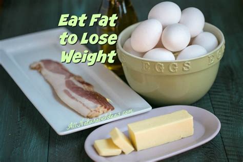 Eat Fat To Lose Weight Fast All Natural Ideas